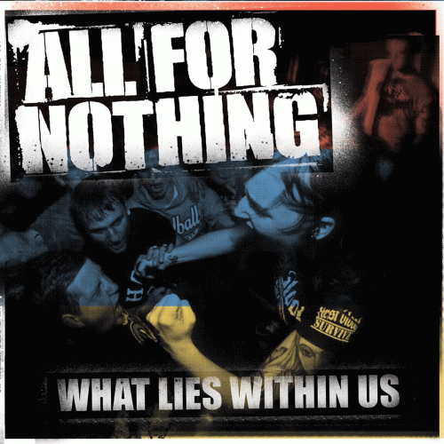 All For Nothing : What Lies Within Us